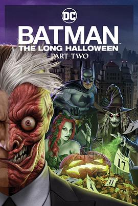 糖心视频《蝙蝠侠：漫长的万圣节(下) Batman: The Long Halloween, Part 2》免费在线观看